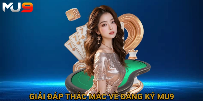 giai-dap-thac-mac-ve-dang-ky-mu9