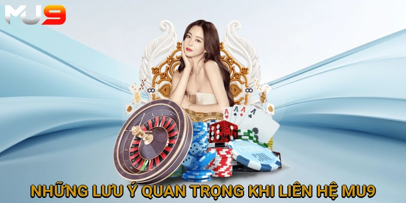 nhung-luu-y-quan-trong-khi-lien-he-mu9