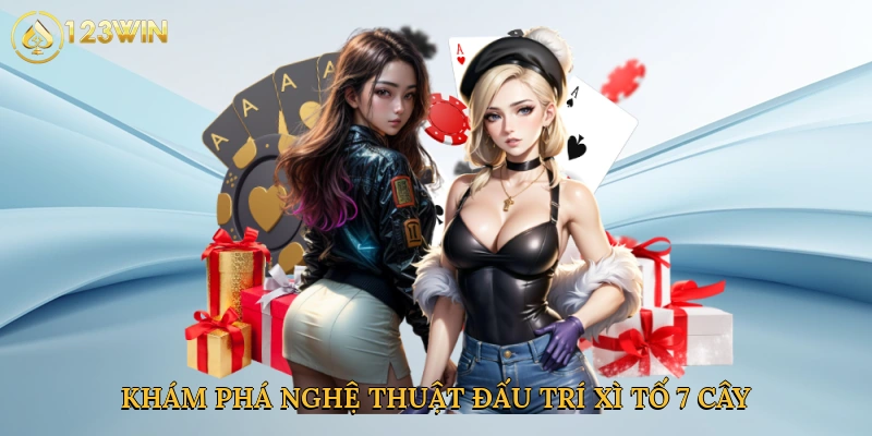 kham-pha-nghe-thuat-dau-tri-xi-to-7-cay-2