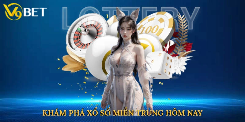 kham-pha-xo-so-mien-trung-hom-nay-2