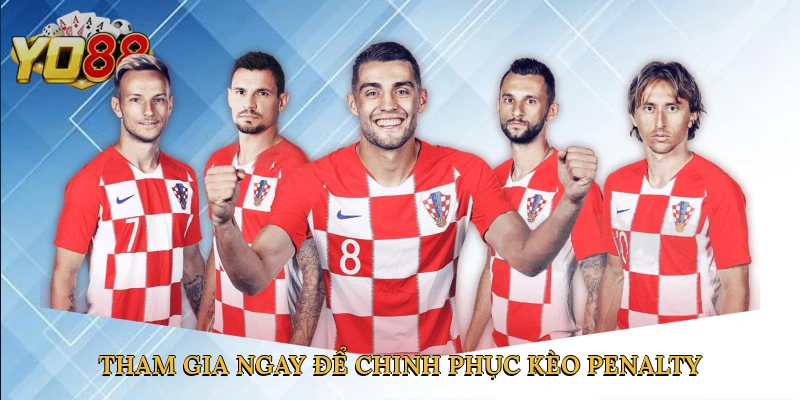 Tham gia ngay để chinh phục kèo penalty