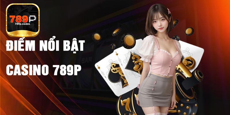 Những quy định cùng luật lệ của sảnh đặt cược Casino 789P