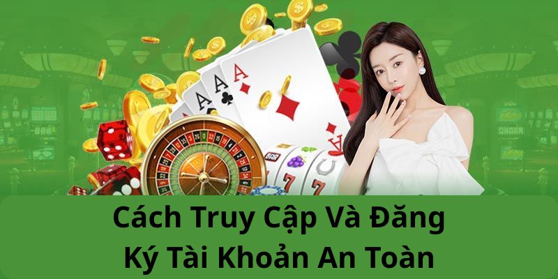 cach-truy-cap-dang-ky-tai-khoan